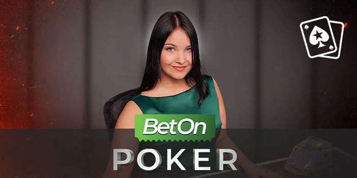 Bet On Poker – Keseruan Bermain Poker Online Dengan Taruhan Maksimal