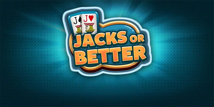 Jacks or Better – Poker Online dengan Variasi Taruhan Menarik