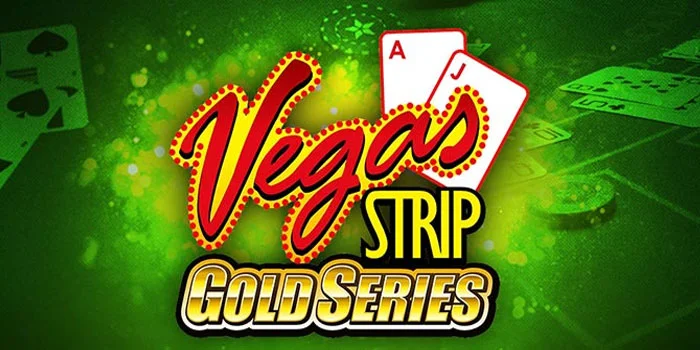 Vegas Strip GOLD Series – Poker Kemenangan Jackpot Besar